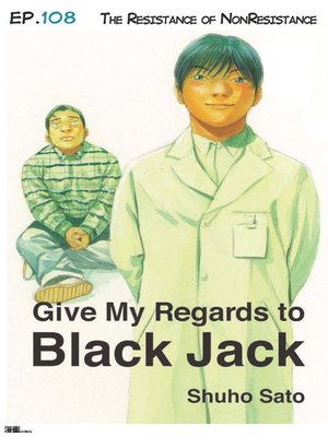 cover image of Give My Regards to Black Jack--Ep.108 the Resistance of NonResistance (English version)